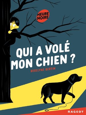 cover image of Qui a volé mon chien ?